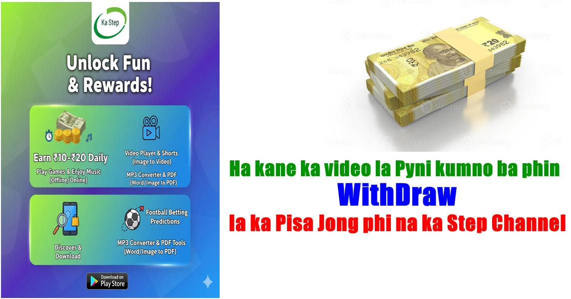 Hange ka video la pyni kumno ba phin with draw ia ka pisa jong phi na ka App ka Step Channel